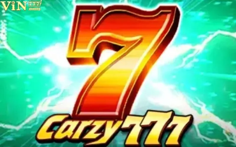 Crazy 777: Slot Game Điên Rồ Nhất Tại Cổng Game Trực Tuyến 2 Crazy 777