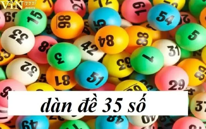 Dàn Đề 35 Số: Bí Quyết Chọn Số, Chiến Lược Chơi Dàn Đề 2 Dàn Đề 35 Số