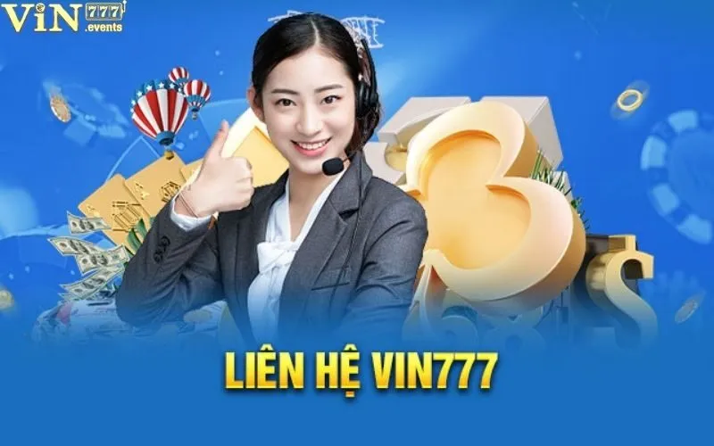 Liên Hệ Vin777: Kênh Hỗ Trợ Khách Hàng 24/7 Nhanh Chóng 3 liên hệ vin777