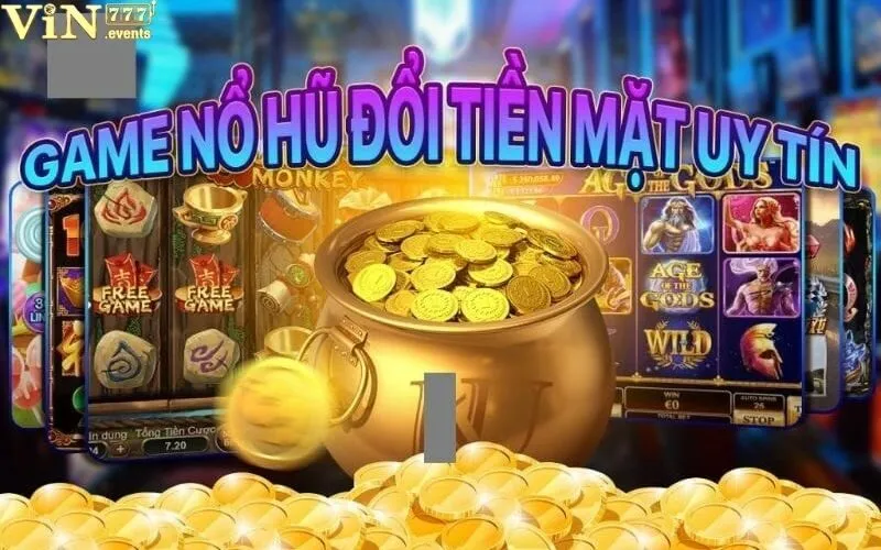 Nổ Hũ Đổi Tiền: Hướng Dẫn Rút Tiền Nhanh Chóng Vin777 4 Nổ hũ đổi tiền