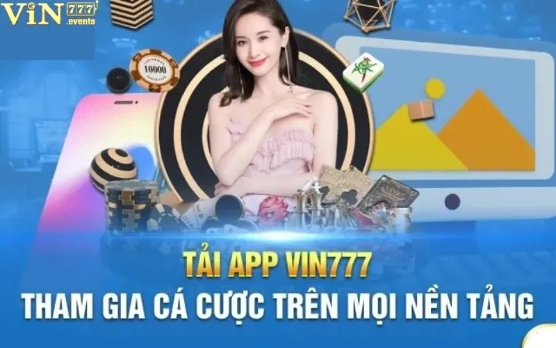 Tải app Vin777: Trải nghiệm game mượt mà trên điện thoại 1 Tải app vin777