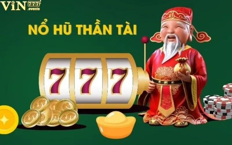 Thần Tài 777: Rinh Lộc Đầy Nhà, Giải Trí Đầy Niềm Vui 4 Thần tài 777
