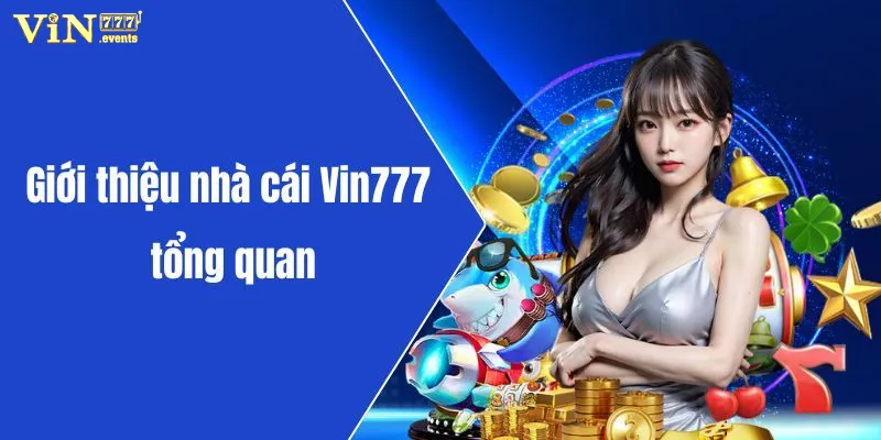 Vin777: Nhà Cái Vin777 Uy Tín Hàng Đầu Việt Nam 2025 223 Thế giới trò chơi phong phú